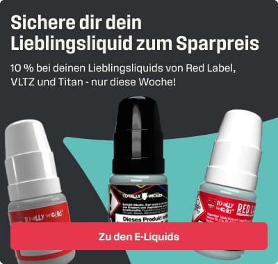 Sichere dir dein Lieblingsliquid zum Sparpreis