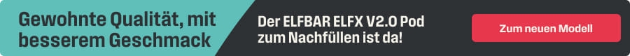Der ELFBAR ELFX V2.0 Pod zum Nachfüllen ist da! CTA: Zum neuen Modell