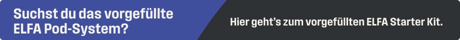 Suchst du das vorgefullten ELFA Pod-System?