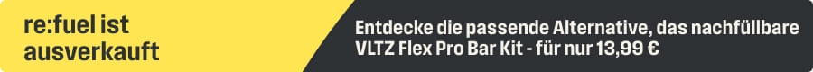 VLTZ re:fuel fast ausverkauft, jetzt upgraden und auf die VLTZ Flex Refillable Pro Bar umsteigen!